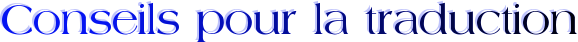 conseils pour la traduction